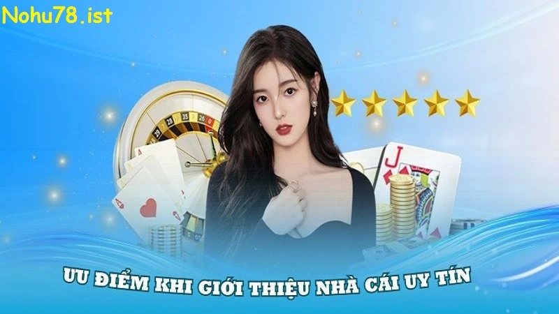 Những ưu điểm nổi bật của nhà cái nohu78